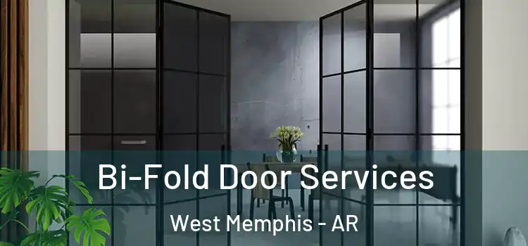 Bi-Fold Door Services West Memphis - AR