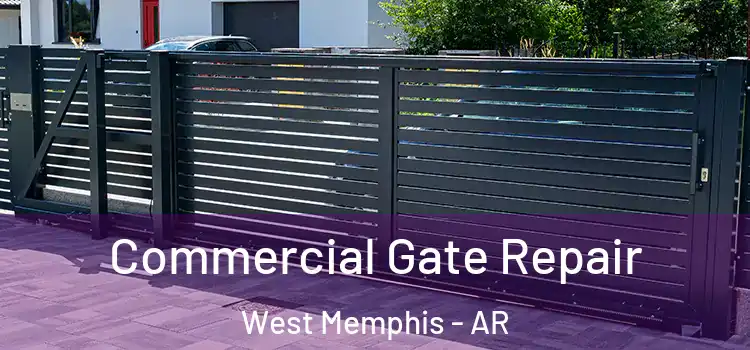 Commercial Gate Repair West Memphis - AR