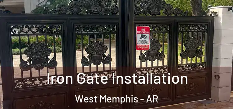 Iron Gate Installation West Memphis - AR